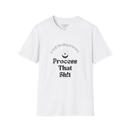 Process That Sh!t - Unisex/Mens T-shirt