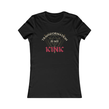 Transformation is My Kink - Women's Tee
