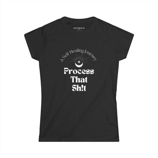 Process That Sh!t - Women's Fitted Tshirt