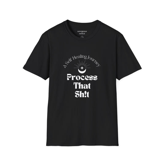 Process That Sh!t - Unisex/Mens T-shirt