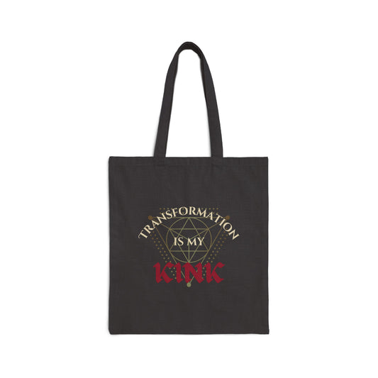 Transformation Is My Kink - Canvas Tote Bag